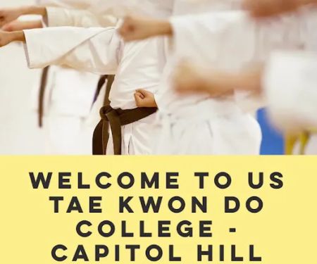 Tae Kwon Do College - Capitol Hill